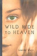 Wild Ride to Heaven cover