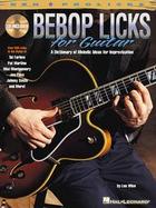 Bebop Licks for Guitar A Dictionary of Melodic Ideas for Improvisation cover
