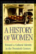 A History of Women in the West, Volume V: Toward a Cultural Identity in the Twentieth Century cover