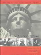 The American Years A Chronology of United States History (volume1) cover