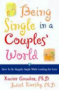 Being Single in a Couple's World How to Be Happily Single While Looking for Love cover