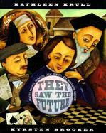 They Saw the Future: Oracles, Psychics, Scientists, Great Thinkers, and Pretty Good Guessers cover