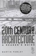 20th Century Architecture A Reader's Guide cover