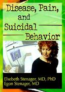 Disease, Pain, and Suicidal Behavior cover