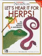Let's Hear It for Herps! All About Reptiles & Amphibians cover