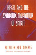 Hegel and the Symbolic Mediation of Spirit cover