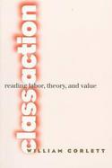 Class Action Reading Labor, Theory, and Value cover