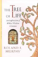 The Tree of Life An Exploration of Biblical Wisdom Literature cover