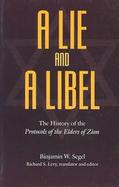 A Lie and a Libel The History of the Protocols of the Elders of Zion cover