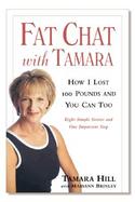 Fat Chat with Tamara: How I Lost 100 Pounds and You Can Too cover