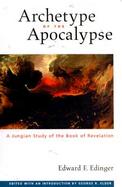 Archetype of the Apocalypse: A Jungian Study of the Book of Revelation cover