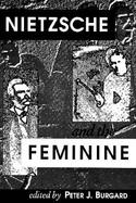 Nietzsche and the Feminine cover