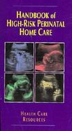 Handbook of High-Risk Perinatal Home Care cover