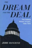 The Dream and the Deal The Federal Writers' Project, 1935-1943 cover