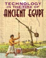 Technology in the Time of Ancient Egypt cover