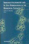 Immunocytochemistry and in Situ Hybridization in the Biomedical Sciences cover