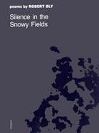 Silence in the Snowy Fields; Poems cover