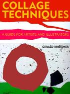 Collage Techniques A Guide for Artists and Illustrators cover