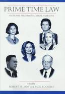 Prime Time Law: Fictional Television as Legal Narrative cover