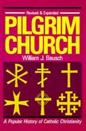 Pilgrim Church A Popular History of Catholic Christianity cover