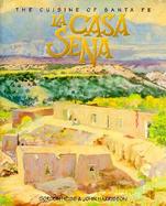 LA Casa Sena The Cuisine of Santa Fe cover