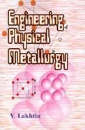 Engineering Physical Metallurgy cover
