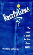 Revelations The Power of Youth in Blue Jeans Poetry cover