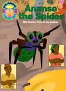 Ananse the Spider Why Spiders Stay on the Ceiling cover