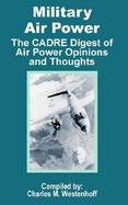 Military Air Power The Cadre Digest of Air Power Opinions and Thoughts cover