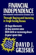Financial Independence Through Buying and Investing in Single Family Homes cover