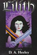 Lilith (Heeley, D. A. Darkness and Light, Bk. 1.) cover