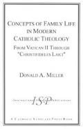 Concepts of Family Life in Modern Catholic Theology: From Vatican II Through 