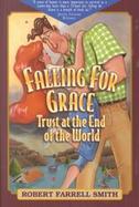 Falling for Grace Trust at the End of the World cover