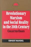Revolutionary Marxism and Social Reality in the 20th Century cover
