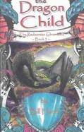 The Dragon Child Book Three of the Redaemian Chronicles cover
