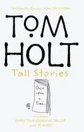 Tom Holt Tall Stories Contains Expecting Someone Taller and Ye Gods! cover