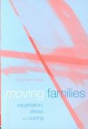 Moving Families Expatriation, Stress and Coping cover
