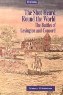 The Shot Heard Round the World The Battles of Lexington and Concord cover