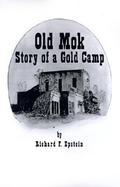 Old Mok The Story of a Gold Camp cover