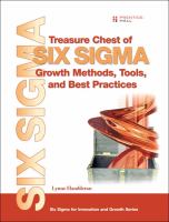 Treasure Chest of Six Sigma Growth Methods, Tools, and Best Practices cover