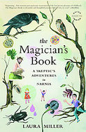 The Magician's Book A Skeptic's Adventures in Narnia cover