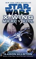 Mercy Kill: Star Wars (X-Wing) cover