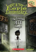 Eerie Elementary #2: the Locker Ate Lucy! (a Branches Book) cover