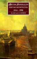 British Imperialism Crisis and Deconstruction, 1914-1990 cover