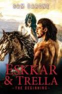 Eskkar and Trella - the Beginning cover