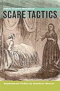 Scare Tactics Supernatural Fiction by American Women cover