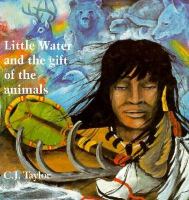 Little Water and the Gift of the Animals: A Seneca Legend cover