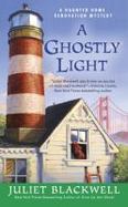 A Ghostly Light : Haunted Home Renovation cover