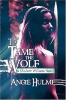 To Tame the Wolf A Shadow Walkers Novel cover
