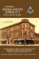 A History of Dodge County Lodge 72 Free & Accepted Masons cover